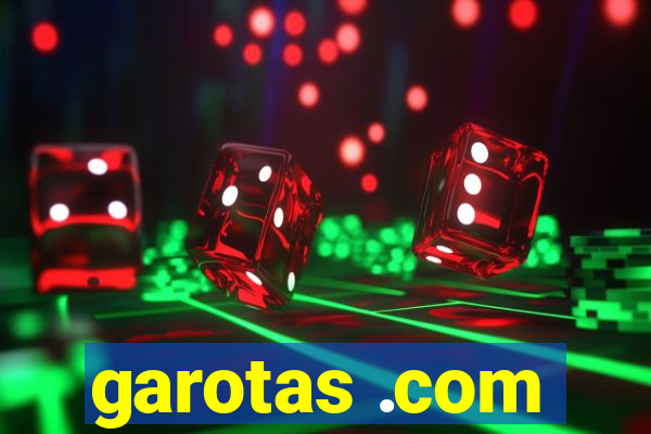 garotas .com